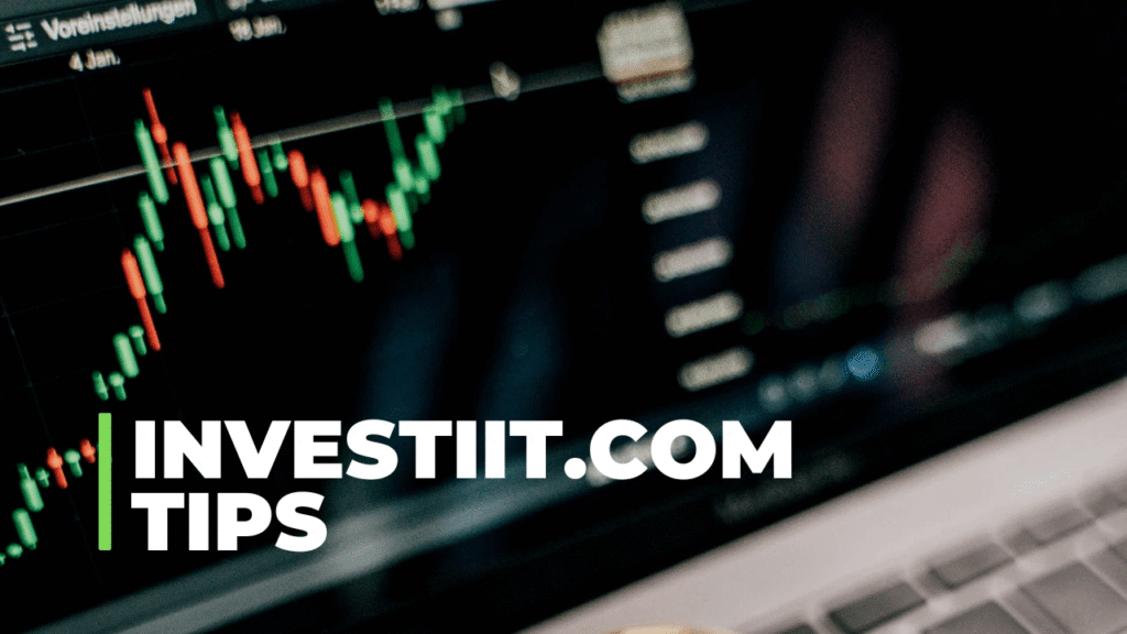 Investiit.com Tips: Guide for Smart Investments & Big Gains Investiit.com Tips: Guide for Smart Investments & Big Gains